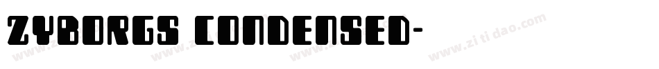 Zyborgs Condensed字体转换